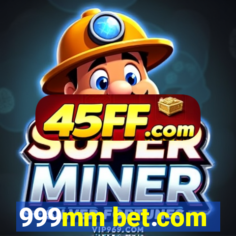 999mm bet.com